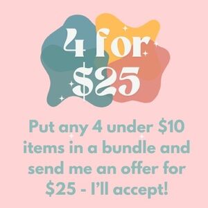 4 for $25 Bundle Offer